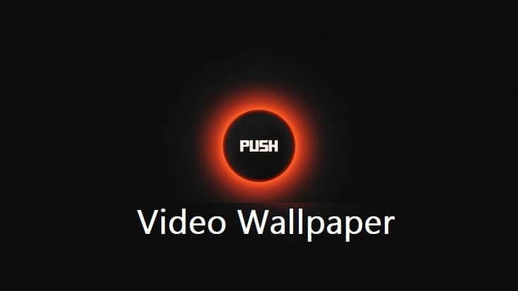 PUSH Video Wallpaper download